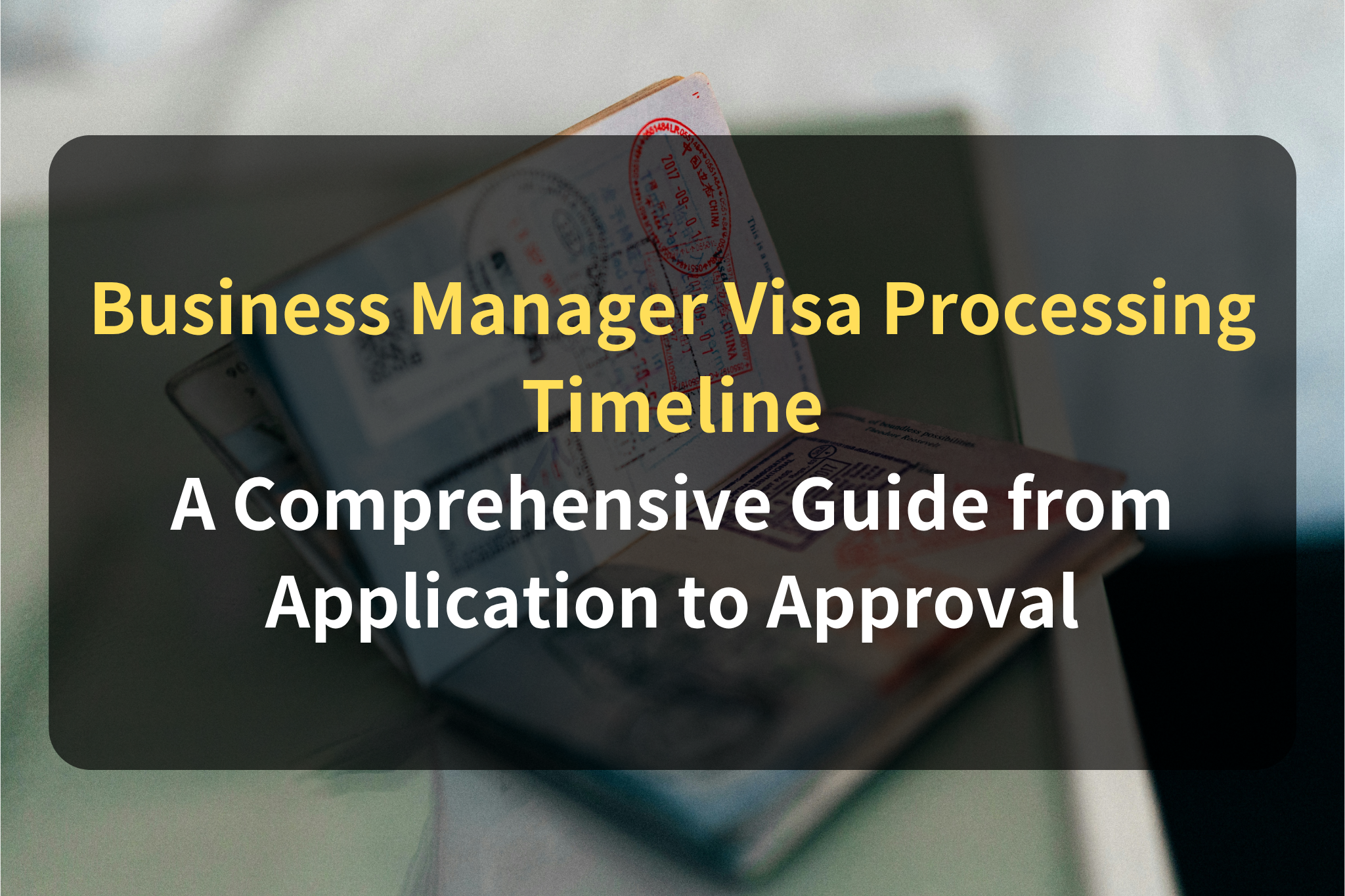 Business Manager Visa Processing Timeline A Comprehensive Guide from Application to Approval