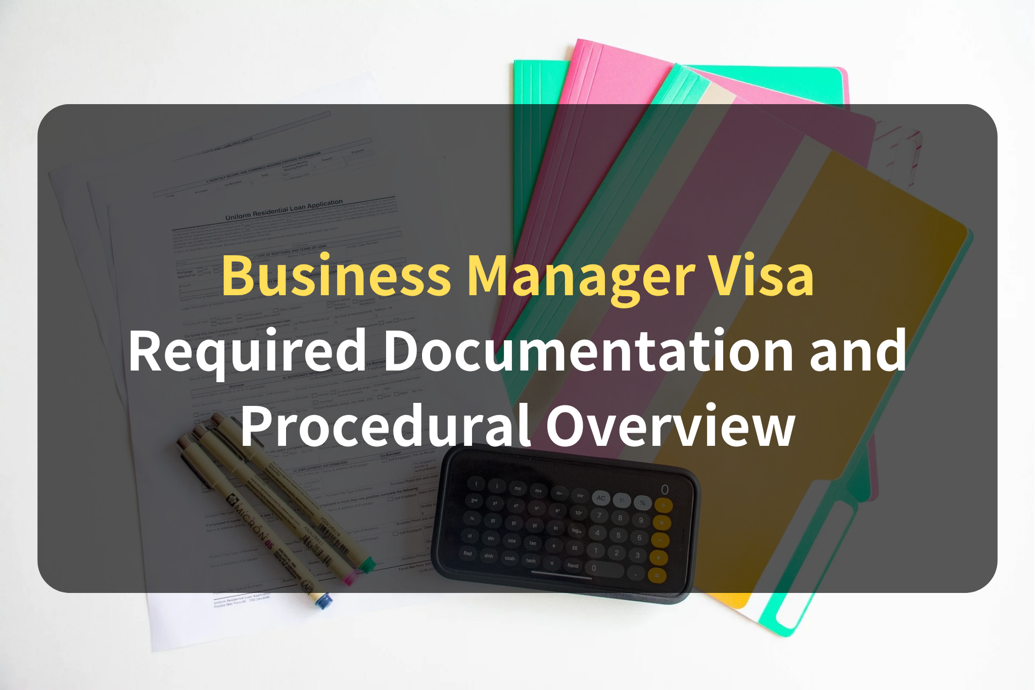 Business Manager Visa Required Documentation and Procedural Overview